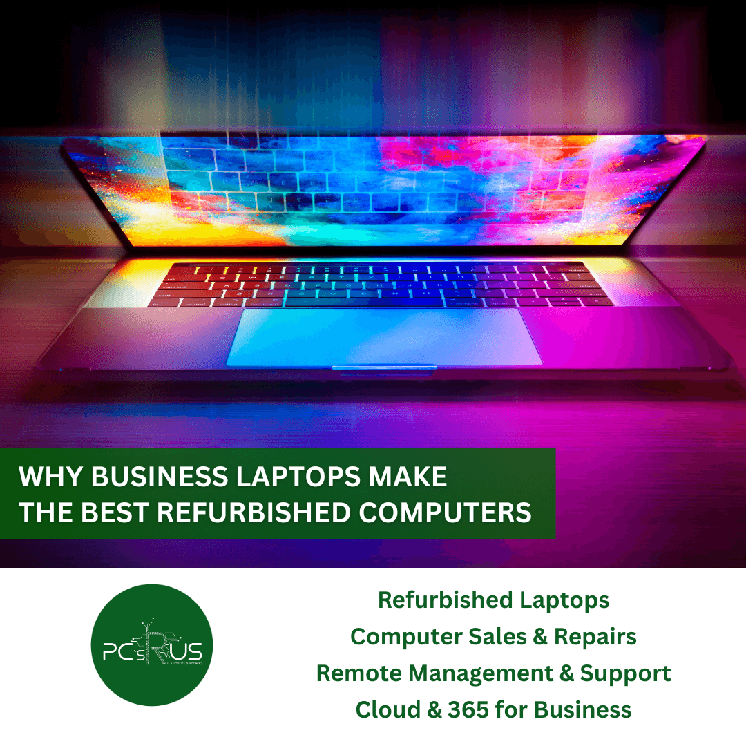 Vividly lit laptop with colorful screen, showcasing promotional text: "Why Business Laptops Make the Best Refurbished Computers." Includes services: refurbished laptops, sales, repairs, remote support, and cloud solutions.